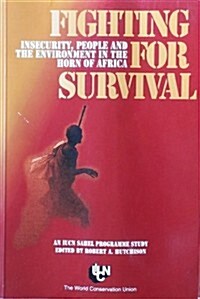 Fighting for Survival: Insecurity, People, and the Environment in the Horn of Africa (Paperback)
