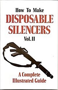 How to Make Disposable Silencers (Paperback)