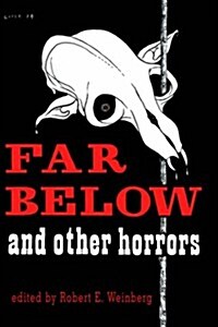 Far Below and Other Horrors from the Pulps (Paperback)