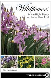 Wildflowers of the High Sierra and John Muir Trail (Paperback)
