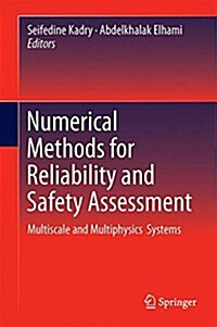 Numerical Methods for Reliability and Safety Assessment: Multiscale and Multiphysics Systems (Hardcover, 2015)