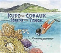 Kupe Et Les Coraux / Kupe Ke Te Toka (Paperback, Bilingual)