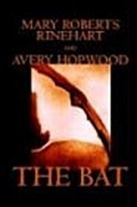 The Bat by Mary Roberts Rinehart, Fiction, Literary, Mystery & Detective (Paperback)