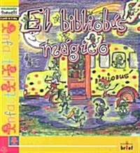 El Bibliobus Magico / The Magic Bookmobile (Paperback)