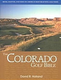 The Colorado Golf Bible (Paperback)