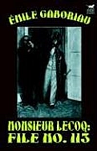 Monsieur Lecoq: File No. 113 (Hardcover)