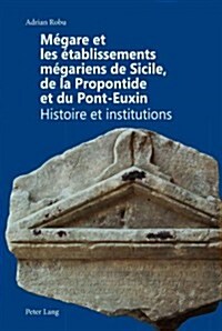 M?are Et Les ?ablissements M?ariens de Sicile, de la Propontide Et Du Pont-Euxin: Histoire Et Institutions (Hardcover)
