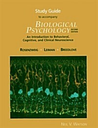 Study Guide to Accompany Biological Psychology (Paperback, 2nd)