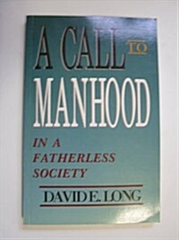 A Call to Manhood (Paperback)