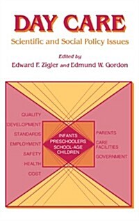 Day Care: Scientific and Social Policy Issues (Hardcover)