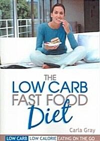 The Low Carb Fast Food Diet (Paperback)