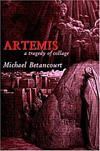 Artemis: A Tragedy of Collage (Paperback)