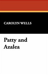 Patty and Azalea (Paperback)