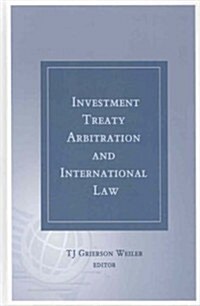 Investment Treaty Arbitration and International Law (Hardcover)