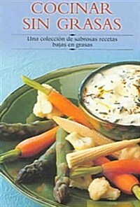 Cocinar Sin Grasas / Low Fat Cooking (Paperback, Translation)