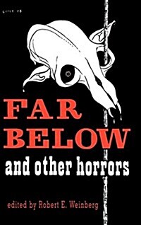 Far Below And Other Horrors From The Pulps (Hardcover)