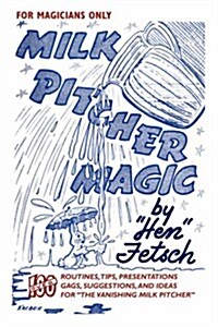 For Magicians Only: Milk Pitcher Magic (Paperback)