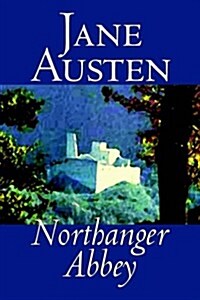 Northanger Abbey by Jane Austen, Fiction, Literary, Classics (Paperback)