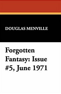 Forgotten Fantasy: Issue #5, June 1971 (Paperback)