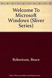 Welcome To Microsoft Windows (Paperback, Spiral)