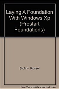 Laying A Foundation With Windows Xp (Paperback, Spiral)