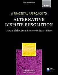 A Practical Approach to Alternative Dispute Resolution (Paperback, 3 Rev ed)