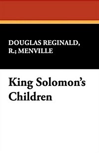 King Solomons Children (Paperback)