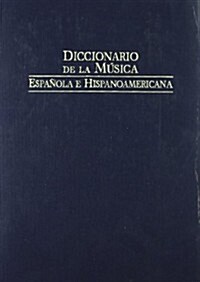 Diccionario de la m즧ica espa쨚la e hispanoamericana / Dictionary of Spanish and Latin American music (Hardcover)