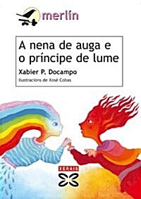 A Nena De Auga E O Principe De Lume / the Water Girl and the Prince of Lume (Paperback, 4th)