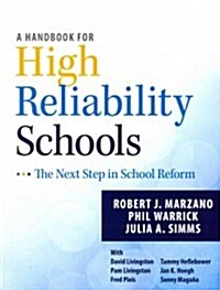 A Handbook for High Reliability Schools: The Next Step in School Reform (Paperback)