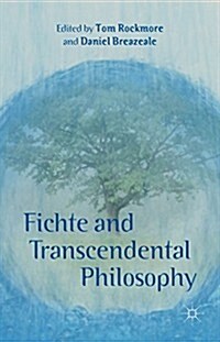 Fichte and Transcendental Philosophy (Hardcover)