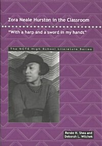 Zora Neale Hurston in the Classroom: With a Harp and a Sword in My Hands (Paperback)