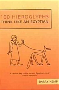 100 Hieroglyphs : Think Like an Egyptian (Paperback, New ed)