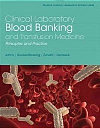 Clinical Laboratory Blood Banking and Transfusion Medicine Practices (Paperback)