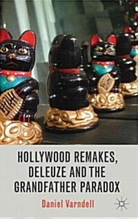 Hollywood Remakes, Deleuze and the Grandfather Paradox (Hardcover)