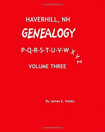 Haverhill, NH Genealogy p-q-r-s-t-u-v-w-x-y-z (Paperback)