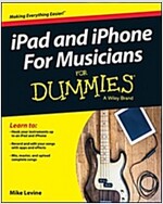 iPad and iPhone for Musicians for Dummies (Paperback)