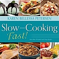 Slow-Cooking Fast! (Hardcover, Spiral)
