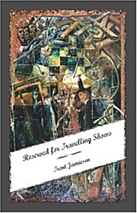 Reserved for Travelling Shows (Paperback)