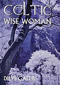 Celtic Wise Woman (Paperback)