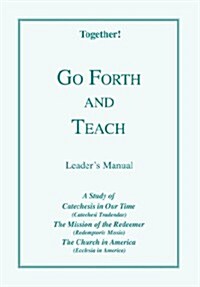 Go Forth and Teach - Leaders Manual (Paperback)