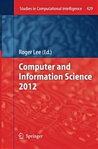 Computer and Information Science 2012 (Paperback)