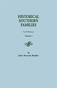 Historical Southern Families. in 23 Volumes. Volume I (Paperback)