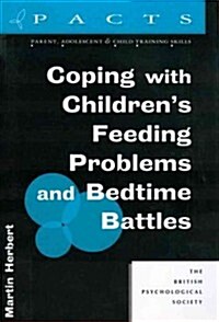 Coping with Childrens Feeding Problems and Bedtime Battles (Paperback)
