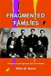 Fragmented Families: Patterns of Estrangement and Reconciliation (Paperback)