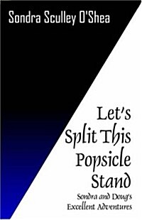 Lets Split This Popsicle Stand (Paperback)