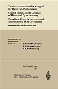 Zweiter Internationaler Kongre?F? Histo- Und Cytochemie / Second International Congress of Histo- And Cytochemistry / Deuxi?e Congr? International (Paperback, 1964)