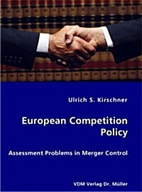 European Competition Policy: Assessment Problems in Merger Control (Paperback)