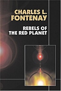 Rebels of the Red Planet (Paperback)