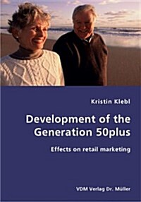 Development of the Generation 50plus (Paperback)